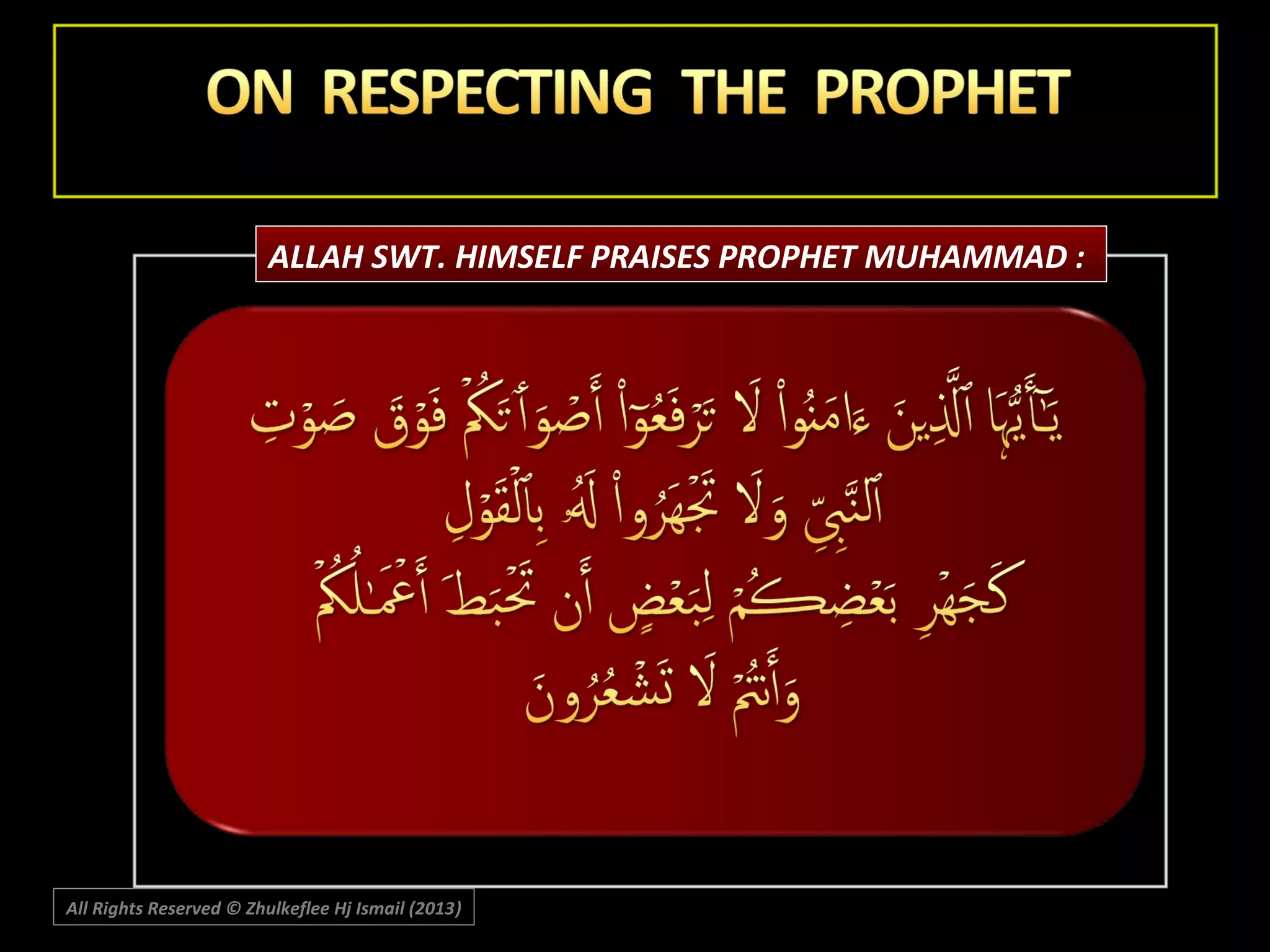 ALLAH SWT. HIMSELF PRAISES PROPHET MUHAMMAD :

All Rights Reserved © Zhulkeflee Hj Ismail (2013)
)

 
