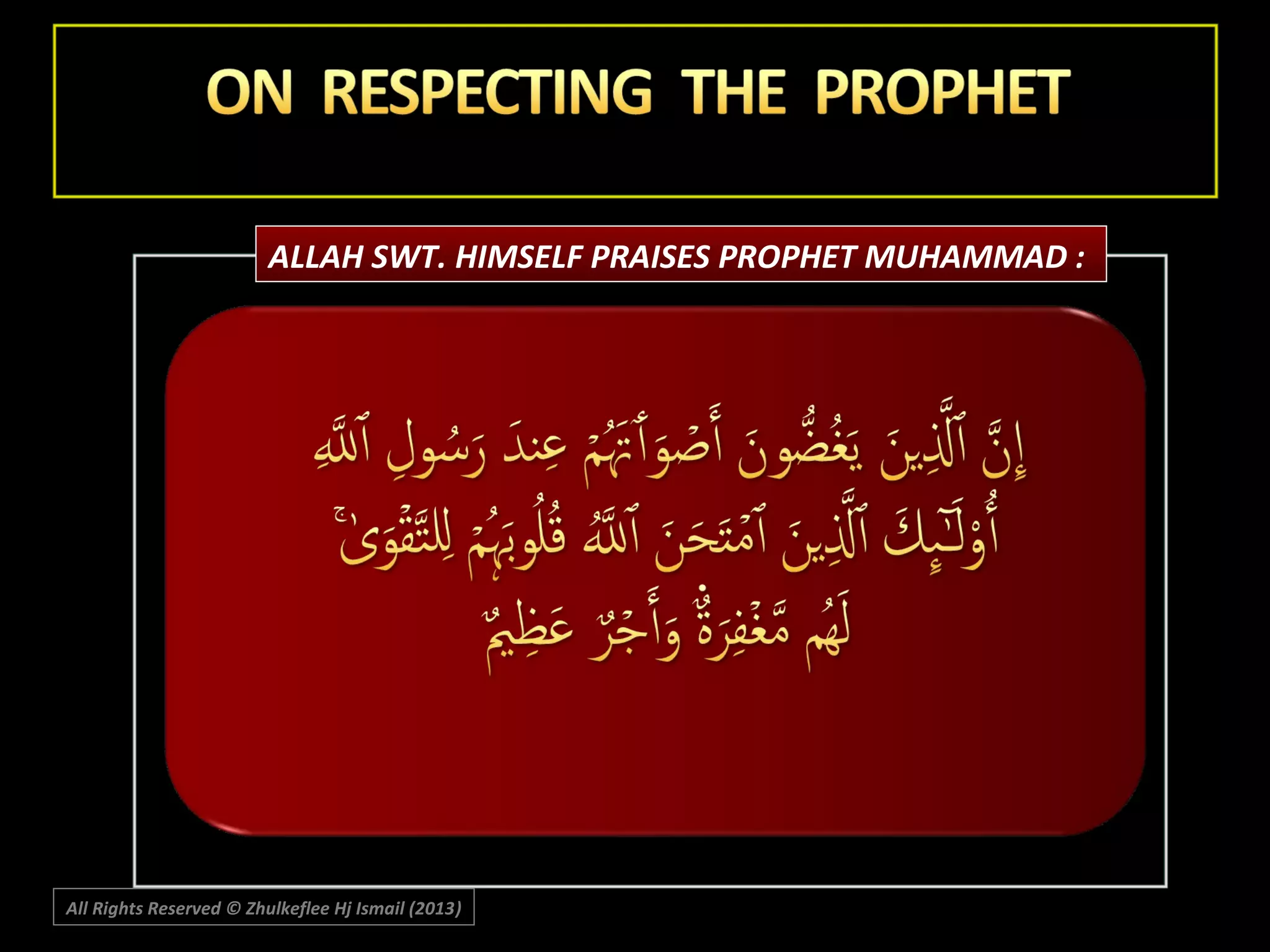 ALLAH SWT. HIMSELF PRAISES PROPHET MUHAMMAD :

All Rights Reserved © Zhulkeflee Hj Ismail (2013)
)

 
