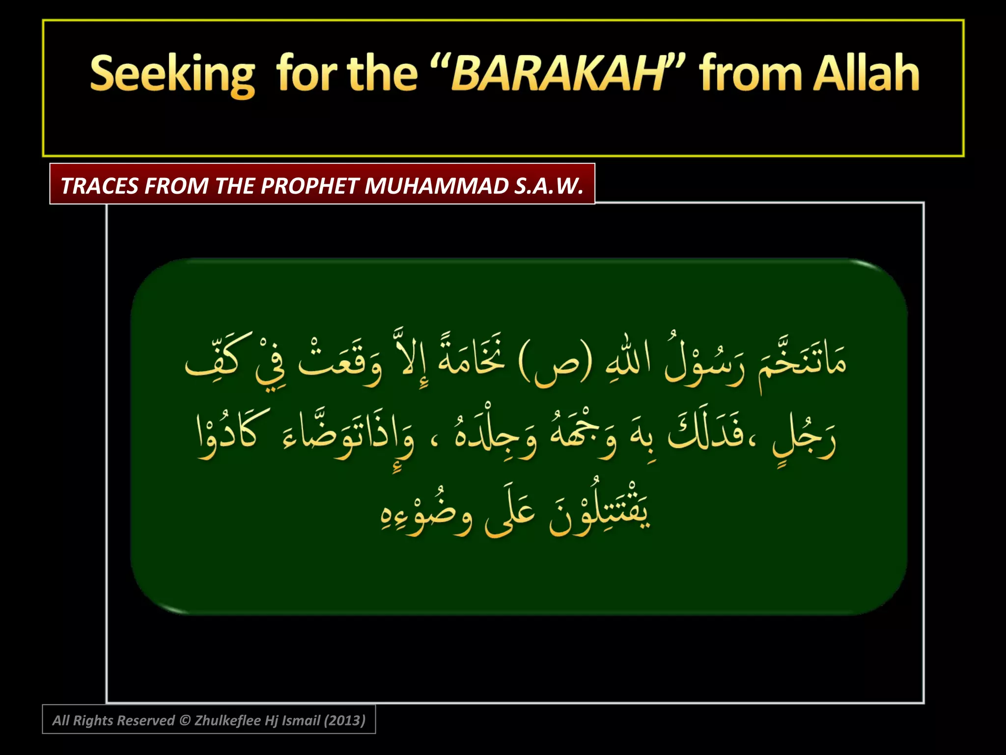 TRACES FROM THE PROPHET MUHAMMAD S.A.W.

All Rights Reserved © Zhulkeflee Hj Ismail (2013)
)

 
