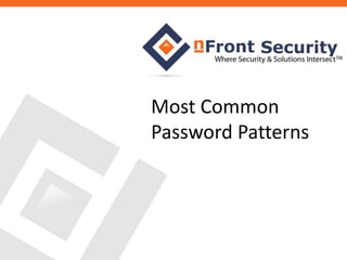 Most Common
Password Patterns
 