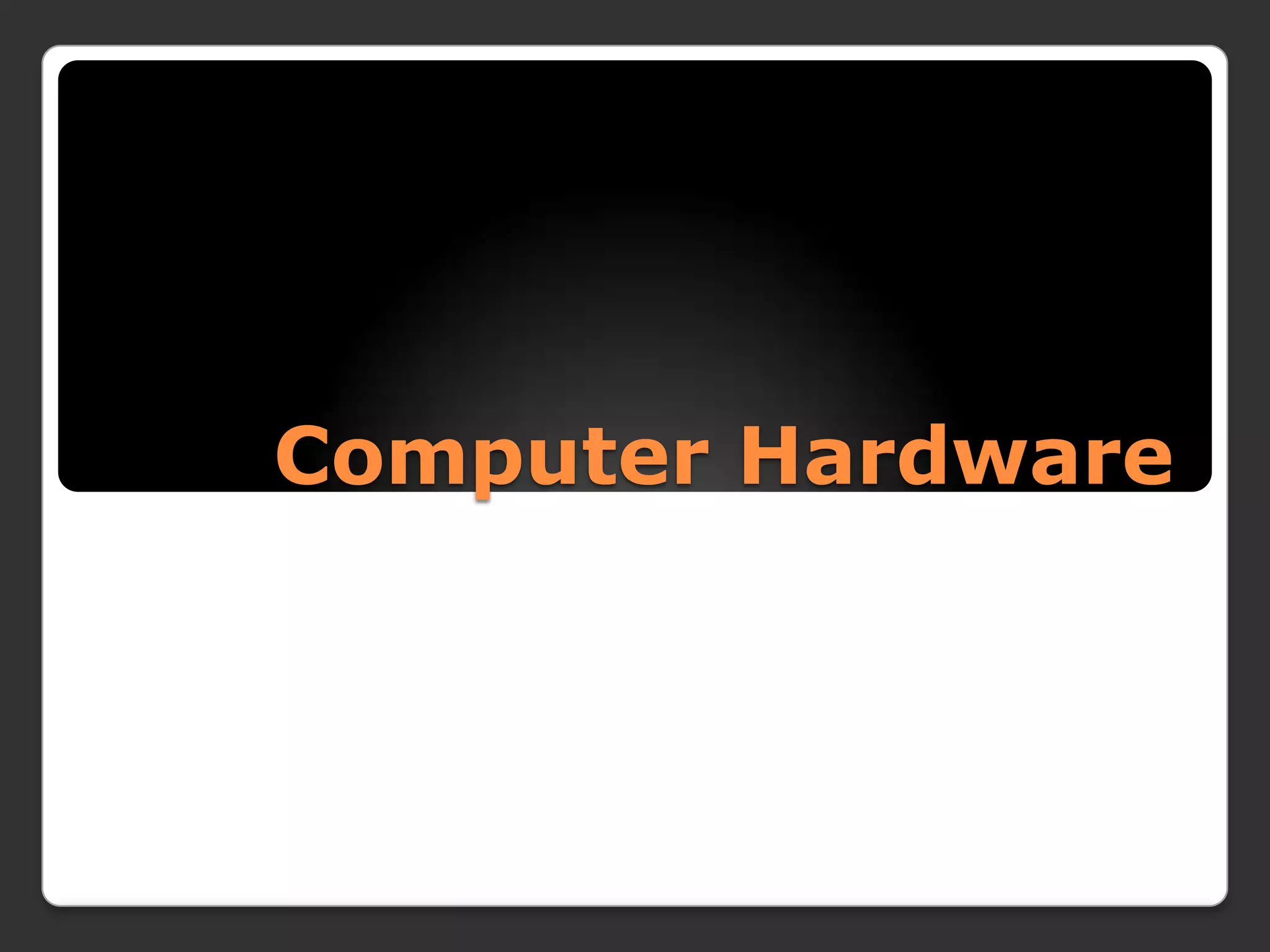 Computer Hardware