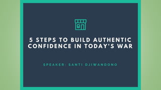 5 Steps to Build Authentic Self Confidence