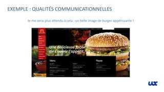 EXEMPLE : QUALITÉS COMMUNICATIONNELLES
Je me serai plus attendu à cela : un belle image de burger appétissante !
 