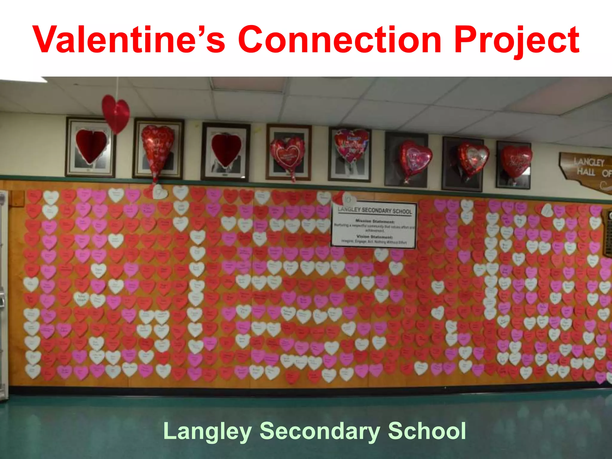 Valentine’s Connection Project
Langley Secondary School
 