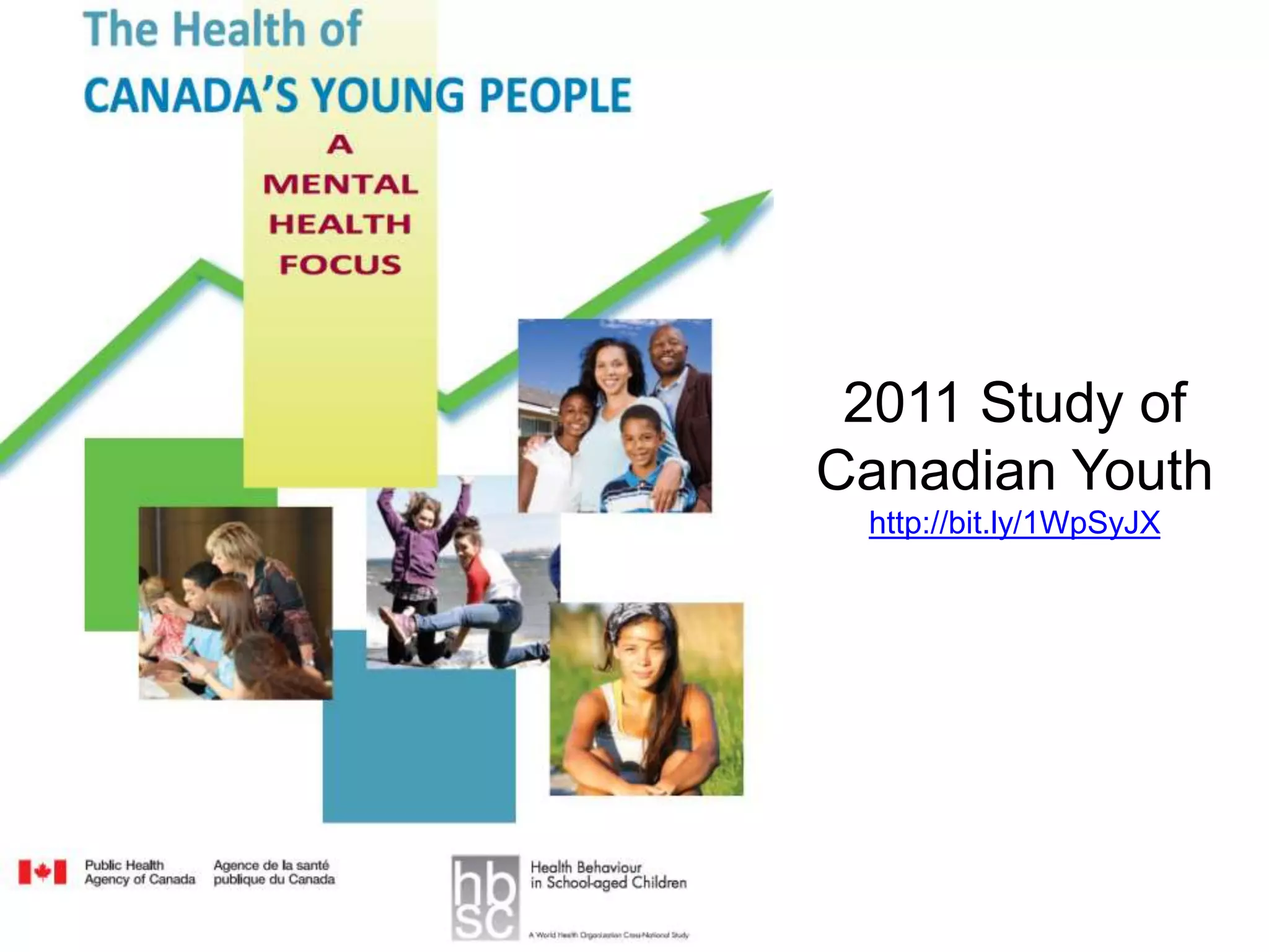 2011 Study of
Canadian Youth
http://bit.ly/1WpSyJX
 