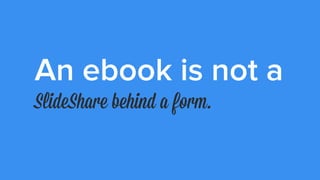 An ebook is not a
a bunch of links to other content.
 
