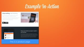 Example In-Action
This is a product page.
Using the same in-depth
copy in a document
makes a product pitch,
not a press re...