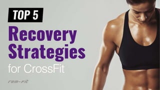 Recovery Strategies for CrossFit 