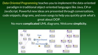 Data-Oriented Programming teaches you to implement the data-oriented
paradigm in traditional object-oriented languages lik...