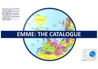 EMME: THE CATALOGUE
 