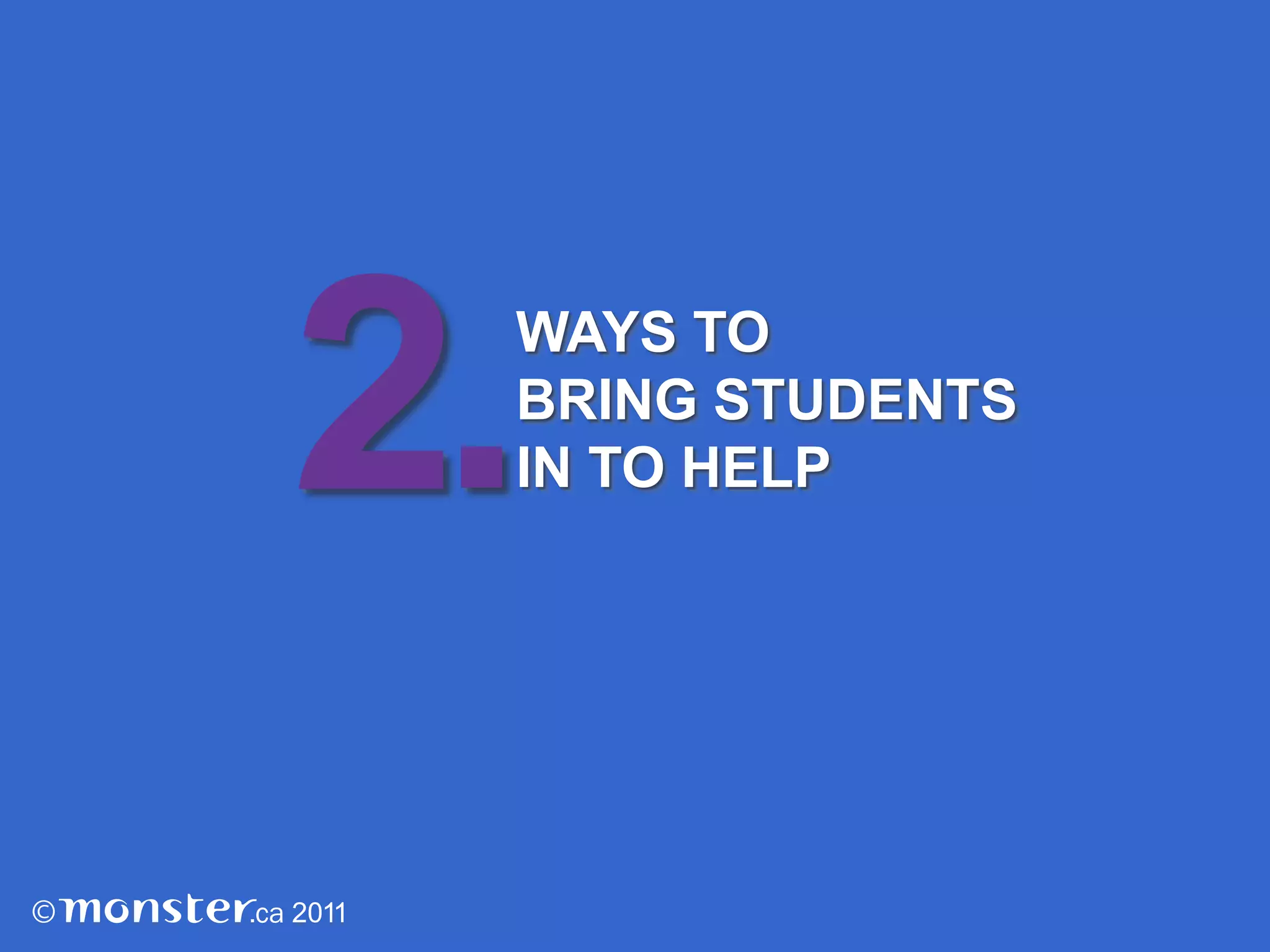  	They may have new ideas and different ways of seeing 	things that could improve your processes