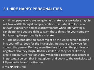 To create that kind of environment, it takes: 