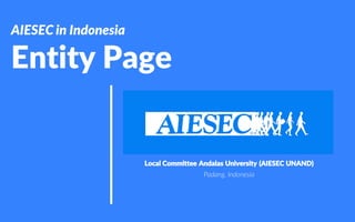 AIESEC in Indonesia
Entity Page
Local Committee Andalas University (AIESEC UNAND)
Padang, Indonesia
 