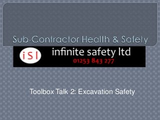 Toolbox Talk 2: Excavation Safety
 