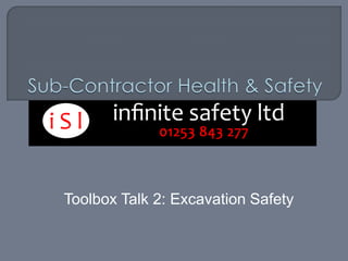 Toolbox Talk 2: Excavation Safety
 