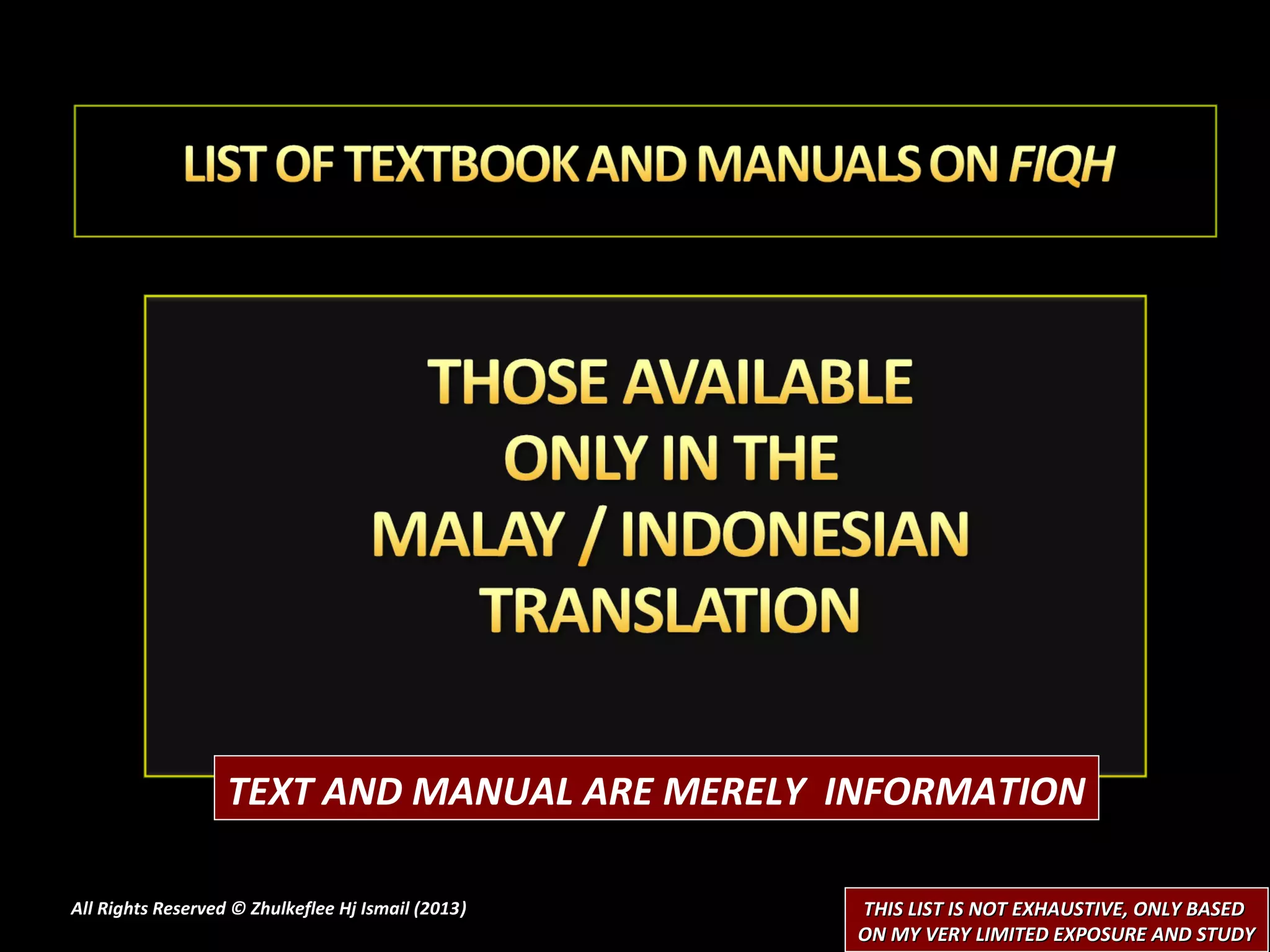 TEXT AND MANUAL ARE MERELY INFORMATION

All Rights Reserved © Zhulkeflee Hj Ismail (2013)
                                                )   THIS LIST IS NOT EXHAUSTIVE, ONLY BASED
                                                    ON MY VERY LIMITED EXPOSURE AND STUDY
 