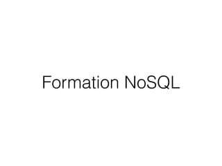 Formation NoSQL
 
