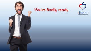 You’re finally ready.
 