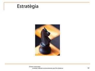 Estratégia Direitos reservados  conteúdo utilizado exclusivamente para fins didáticos 