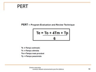 PERT Direitos reservados  conteúdo utilizado exclusivamente para fins didáticos 