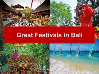 Great Festivals in Bali
 