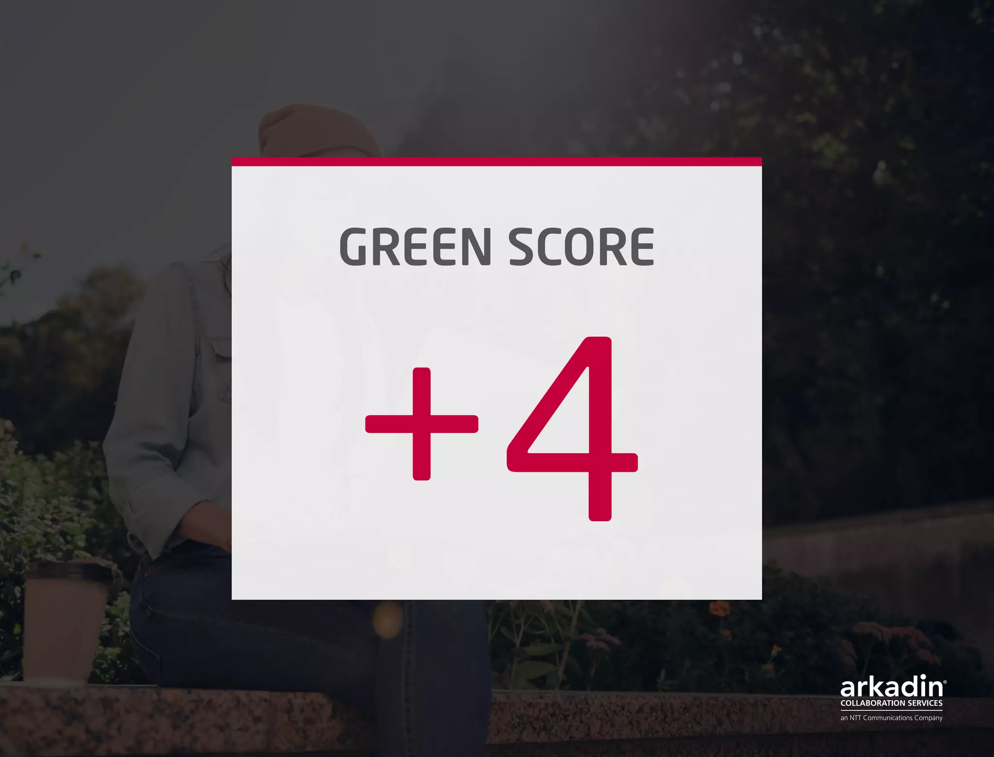 GREEN SCORE
+4
 