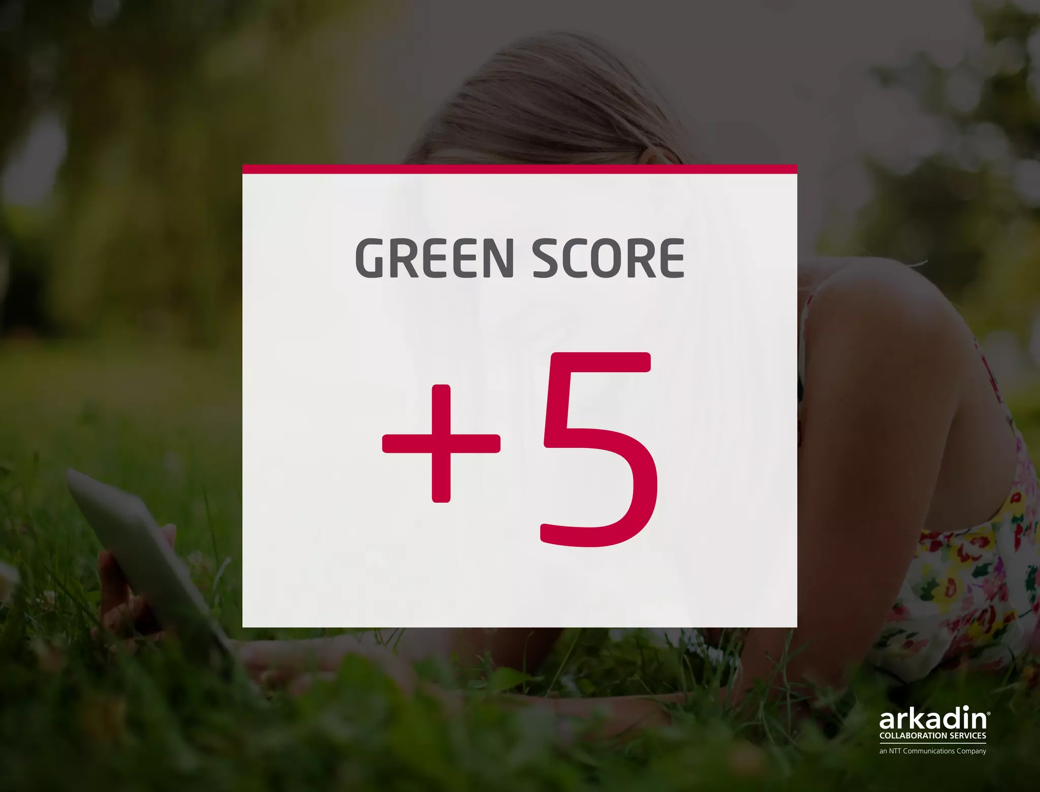 GREEN SCORE
+5
 