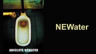 NEWater
 