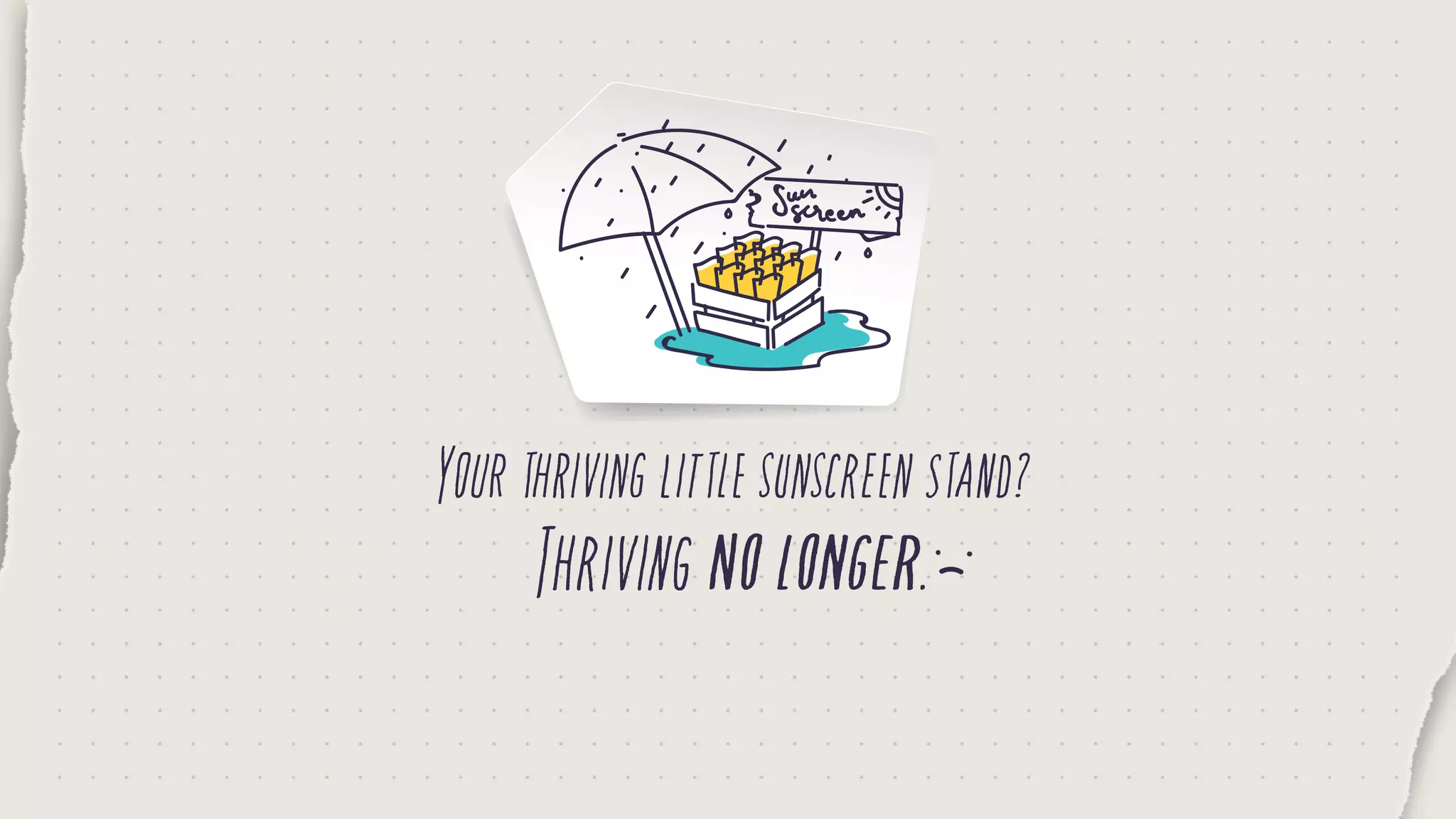 Thrivingnolonger.
Yourthrivinglittlesunscreenstand?
 