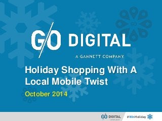 #WinHolidayHoliday Shopping With A Local Mobile TwistOctober 2014  