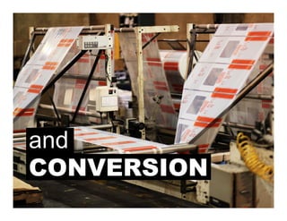 and
CONVERSION
 