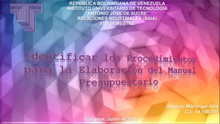 REPÚBLICA BOLIVARIANA DE VENEZUELA
INSTITUTO UNIVERSITARIO DE TECNOLOGÍA
“ANTONIO JÓSE DE SUCRE”
RELACIONES NDUSTRIALES (SAIA)
5TO SEMESTRE
Alumna: Mariangel Orta
C.I.: 14.158.701
Guarenas, Junio de 2016
 
