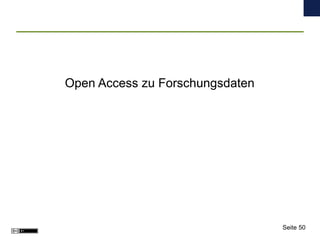 Open Access zu Forschungsdaten
Seite 50
 