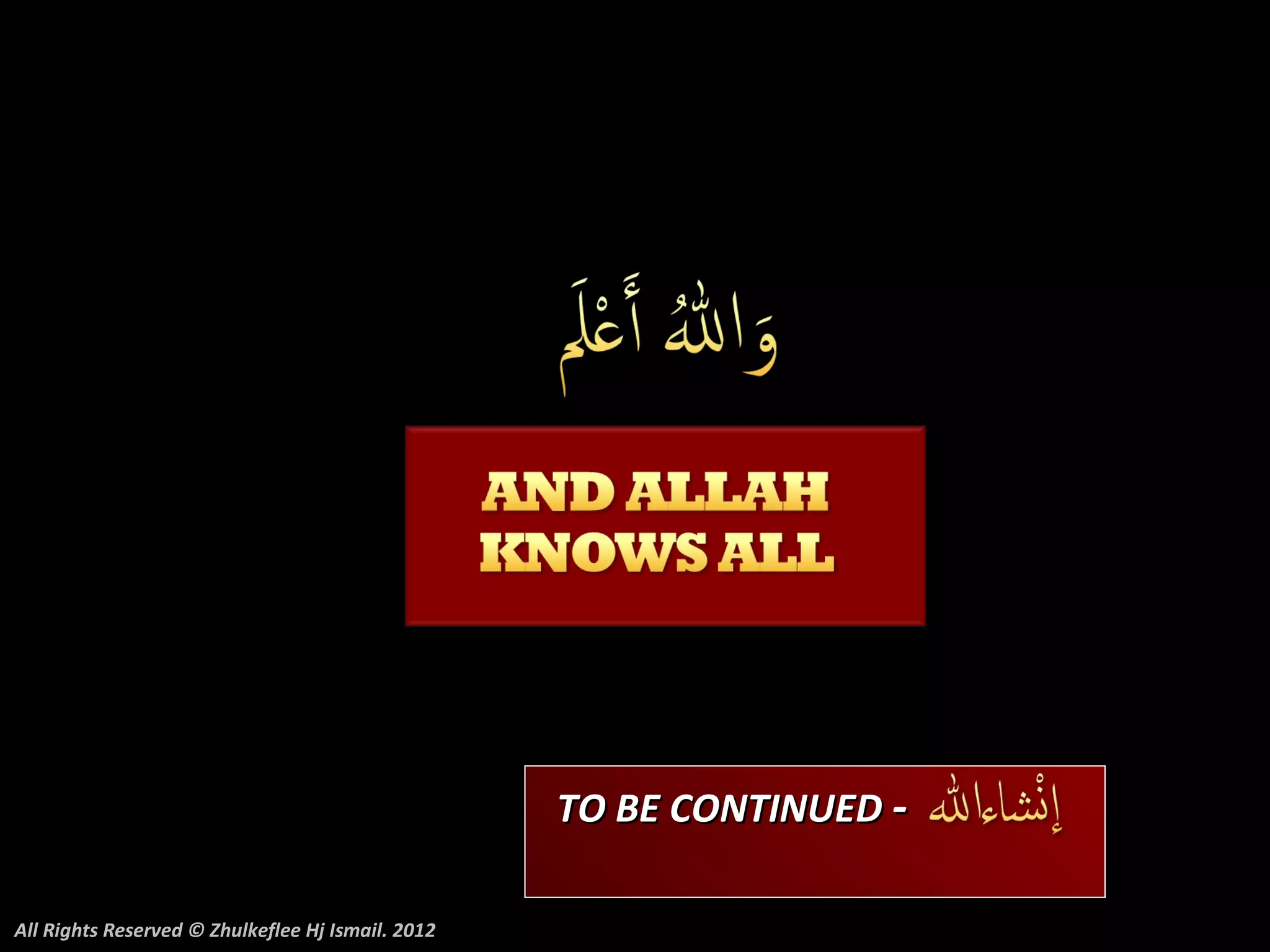 TO BE CONTINUED -

All Rights Reserved © Zhulkeflee Hj Ismail. 2012
 