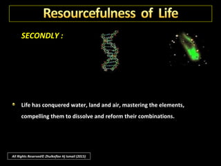 FIRSTLY :
Or if our atmosphere had been thinner, some of the meteors, now burned
in space by the million every day, would be striking all parts of the earth,
starting fires everywhere.
Because of these, and host of other examples, there is not one chance in
millions that life on our planet is an accident!
All Rights Reserved© Zhulkeflee Hj Ismail (2015)
 