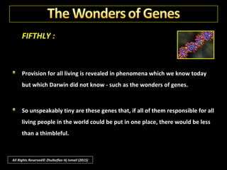 FOURTHLY :
Man has something more than animal instinct - the power of reason.
No other animal has ever left a record of its ability to count ten or even
to understand the meaning of ten. Where instinct is like a single note of a
flute, beautiful but limited, the human brain contains all the notes of all
the instruments in the orchestra.
All Rights Reserved© Zhulkeflee Hj Ismail (2015)
 