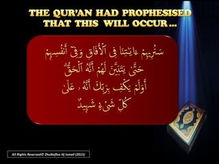 IN THE NAME OF ALLAHIN THE NAME OF ALLAH
MOST COMPASIONATEMOST COMPASIONATE
MOST MERCIFULMOST MERCIFUL
““Whatever is in the heavens and on earth, dothWhatever is in the heavens and on earth, doth
declare the Praises and Glory of Allah―declare the Praises and Glory of Allah―
the Sovereign, the Holy One,the Sovereign, the Holy One,
the Exalted in Might, the Wise.”the Exalted in Might, the Wise.”
All Rights Reserved© Zhulkeflee Hj Ismail (2015)
 