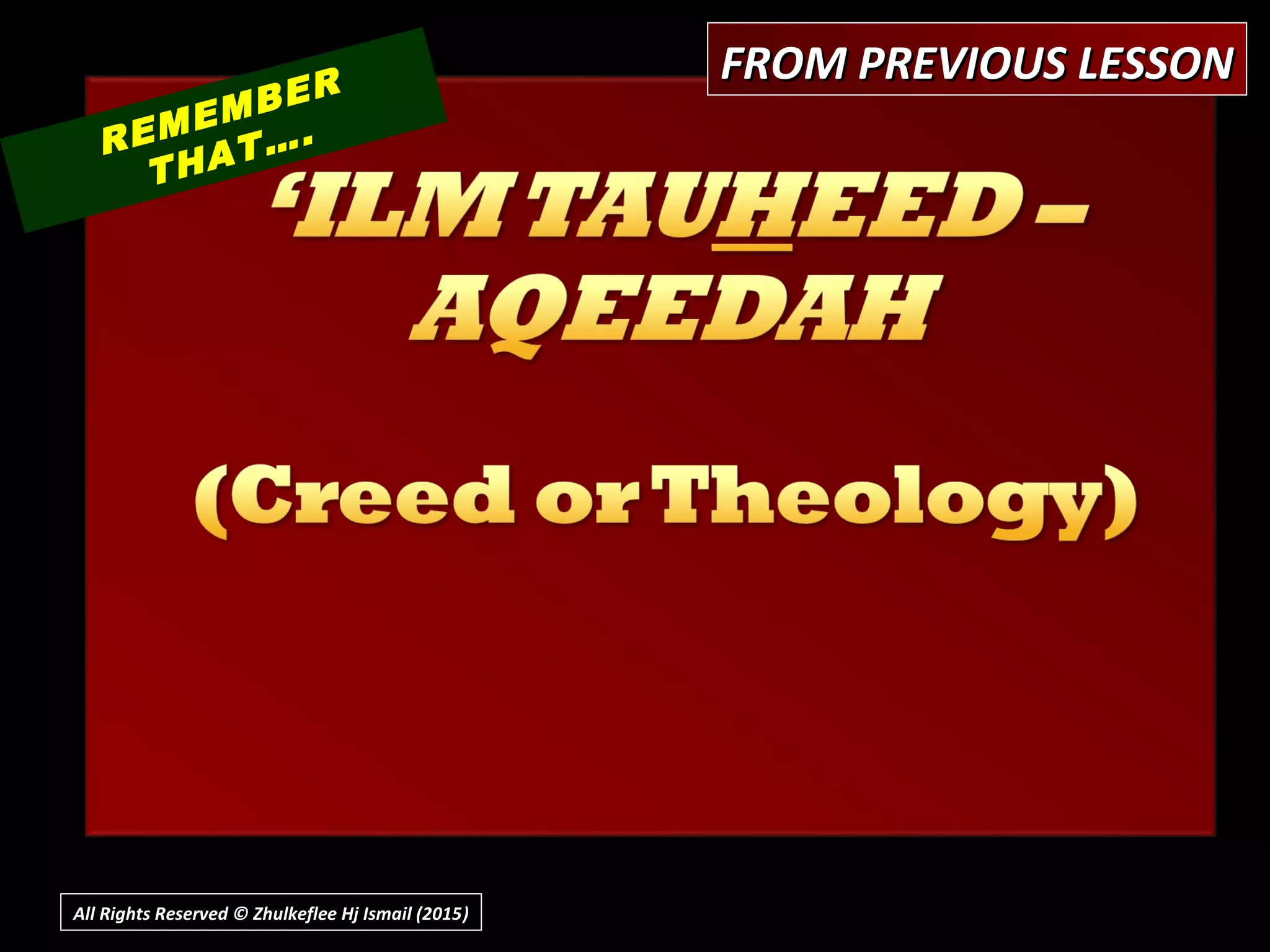 REMEMBER
THAT….
FROM PREVIOUS LESSONFROM PREVIOUS LESSON
All Rights Reserved © Zhulkeflee Hj Ismail (2015))
 