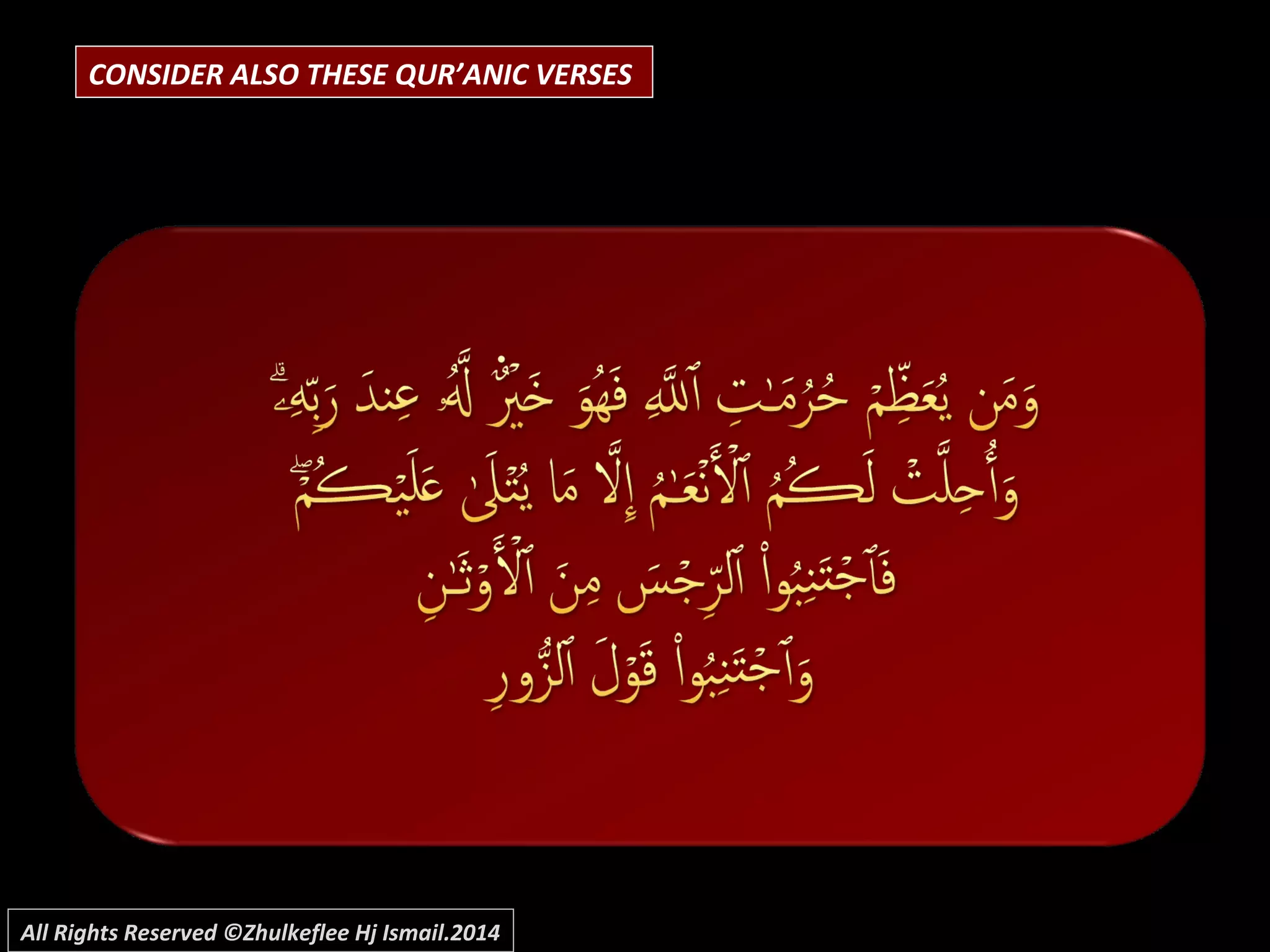 CONSIDER ALSO THESE QUR’ANIC VERSES
All Rights Reserved ©Zhulkeflee Hj Ismail.2014
 