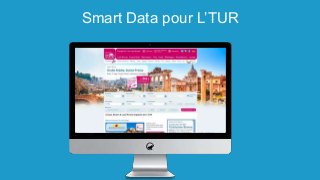 Smart Data pour L’TUR
 
