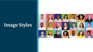 | 13
Image Styles
 