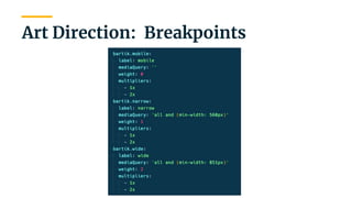 | 25
Art Direction: Breakpoints
 