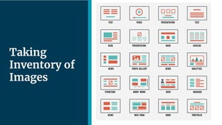 | 9
Taking
Inventory of
Images
 