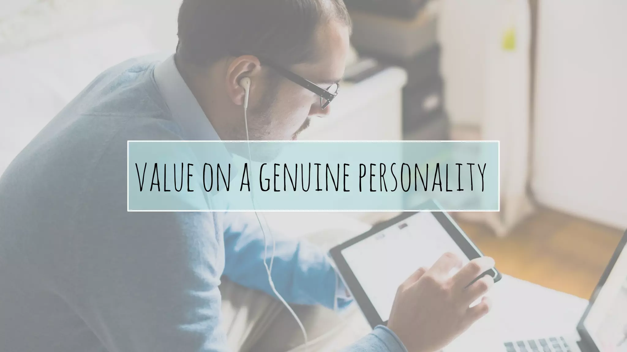 valueonagenuinepersonality
 