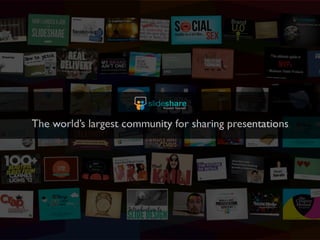 The world’s largest community for sharing presentations
 