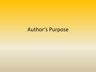 Author’s Purpose
 