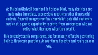 As Malcolm Gladwell described in his book Blink, many decisions are
made using immediate, unconscious reactions rather tha...