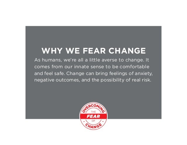 overcoming-the-fear-of-change-2-638.jpg?