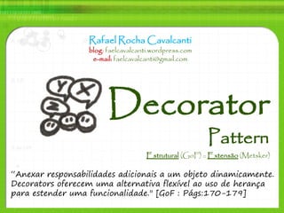 Rafael Rocha Cavalcanti
                  blog: faelcavalcanti.wordpress.com
                   e-mail: faelcavalcanti@gma...