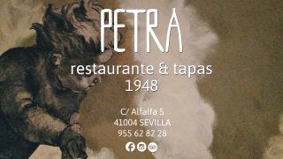 PETRA Restaurante Sevilla (C/ Alfalfa 5)
